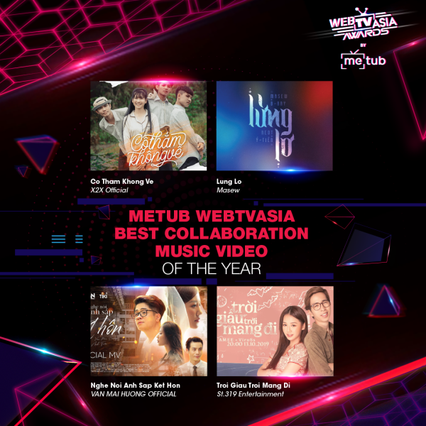 008f021d0d47bd9cd4be453164cb16b2 Lộ diện các hạng mục giải thưởng và những tên đề cử ấn tượng tại METUB WebTVAsia Awards