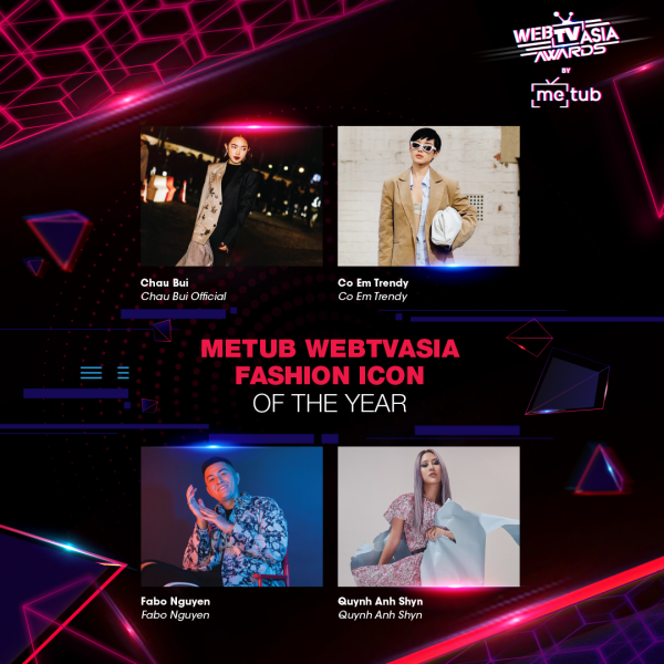 aa3961b76be8d5ecd810e46bda8f20fe Lộ diện các hạng mục giải thưởng và những tên đề cử ấn tượng tại METUB WebTVAsia Awards