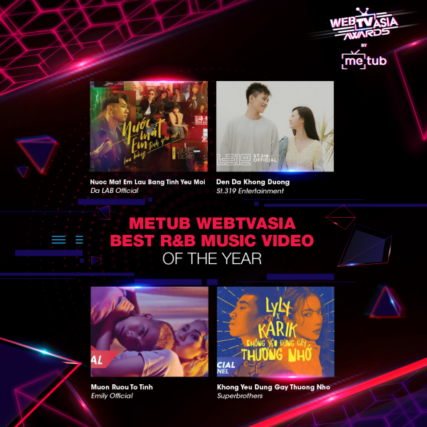 dd75e45df311c10feab40e3228ce2163 Lộ diện các hạng mục giải thưởng và những tên đề cử ấn tượng tại METUB WebTVAsia Awards