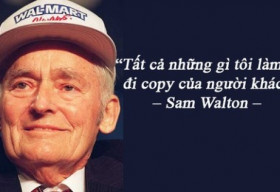 Nhà sáng lập Wal-Mart: “Tất cả những gì tôi làm là đi copy của người khác”
