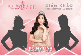 Hoa hậu Đỗ Mỹ Linh làm giám khảo Hoa hậu Việt Nam 2018