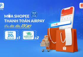 Shopee ra mắt phương thức thanh toán mới tên gọi Ví AirPay