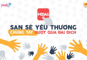 MEGA1 san sẻ yêu thương, chung tay vượt qua đại dịch COVID-19