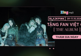 BlackPink tặng đĩa ‘The Album’ cho fan Việt trên Zing MP3 