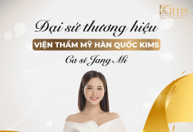 ‘Thánh nữ Bolero’ Jang Mi trở thành đại sứ thương hiệu cho Viện Thẩm Mỹ Hàn Quốc KIMS
