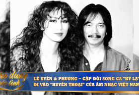 Nhạc sĩ Lê Uyên Phương và ca sĩ Lê Uyên – Cặp tình nhân ‘huyền thoại’ của âm nhạc Việt Nam