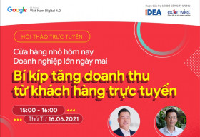 Cửa hàng nhỏ hôm nay – Doanh nghiệp lớn ngày mai: Bí kíp tăng doanh thu từ khách hàng trực tuyến