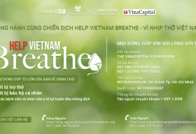 VinaCapital Foundation triển khai gây quỹ chương trình ‘Help Vietnam Breathe – Vì Nhịp thở Việt Nam’