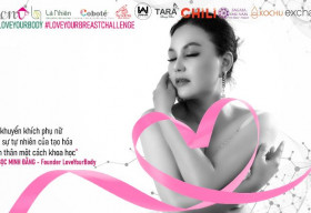 LoveYourBody thực hiện chiến dịch phòng ngừa sớm ung thư vú