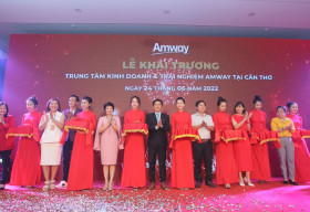 Khai trương Trung tâm kinh doanh và trải nghiệm Amway tại Cần Thơ