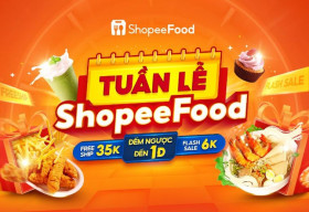 ‘Thổi’ vạn deal freeship, giảm 50%, đồng giá 1Đ hấp dẫn trong đại tiệc Tuần lễ ShopeeFood 