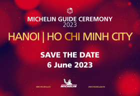 MICHELIN Guide sẽ công bố danh sách nhà hàng Việt ‘đạt sao’ vào ngày 6/6