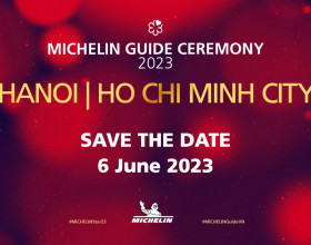 MICHELIN Guide sẽ công bố danh sách nhà hàng Việt ‘đạt sao’ vào ngày 6/6