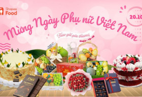 Cùng ShopeeFood “rắc” một chút ngọt ngào vào ngày tôn vinh phái đẹp Việt