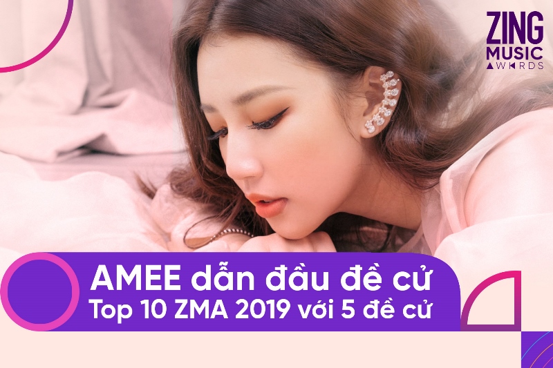 Top 10 ZMA 2019 AMEE vượt mặt Jack K ICM dẫn đầu với 5 đề cử 2 Top 10 ZMA 2019: AMEE vượt mặt Jack & K ICM dẫn đầu với 5 đề cử
