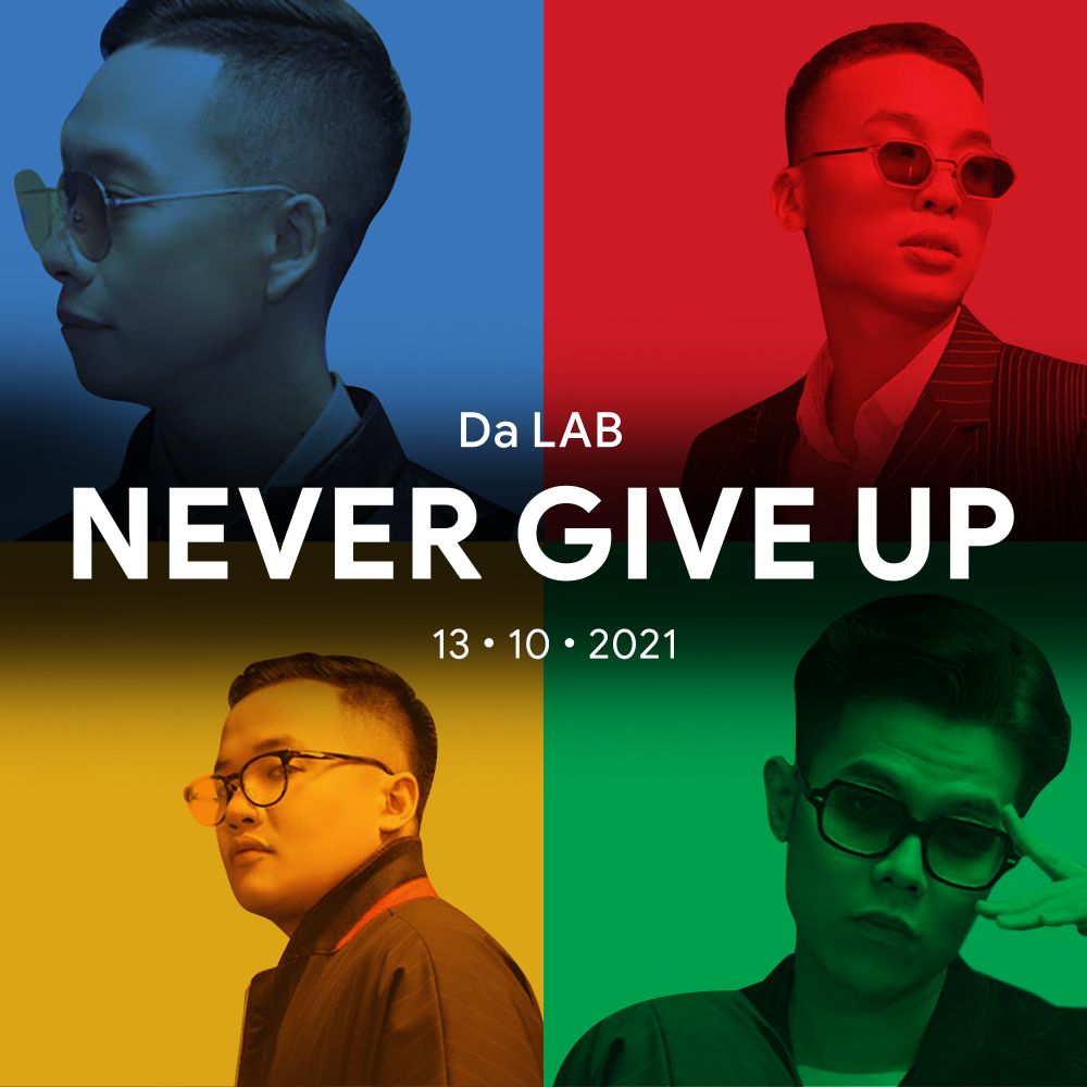 nhóm nhạc Da LAB 1 Never Give Up (Không Dừng Bước)   Ca khúc tiếp sức cho niềm tin của doanh nghiệp Việt