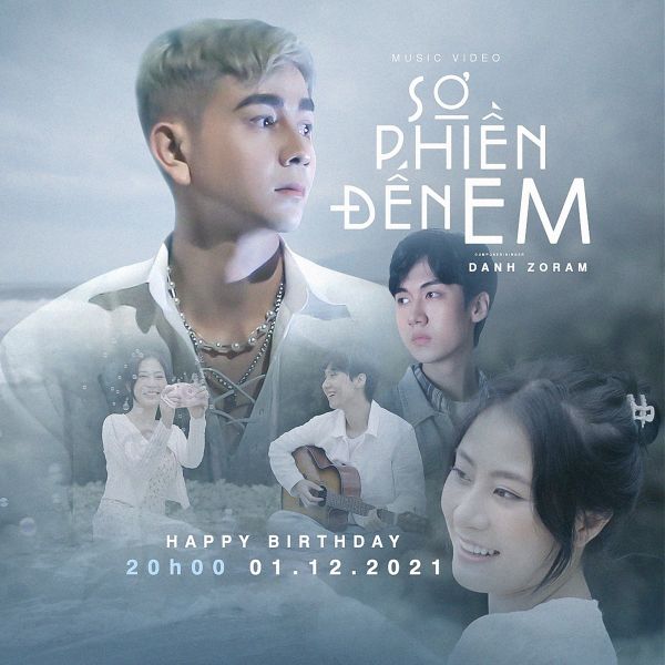 Sợ Phiền Đến Em 3 Mừng sinh nhật, Danh Zoram ra mắt MV Sợ Phiền Đến Em