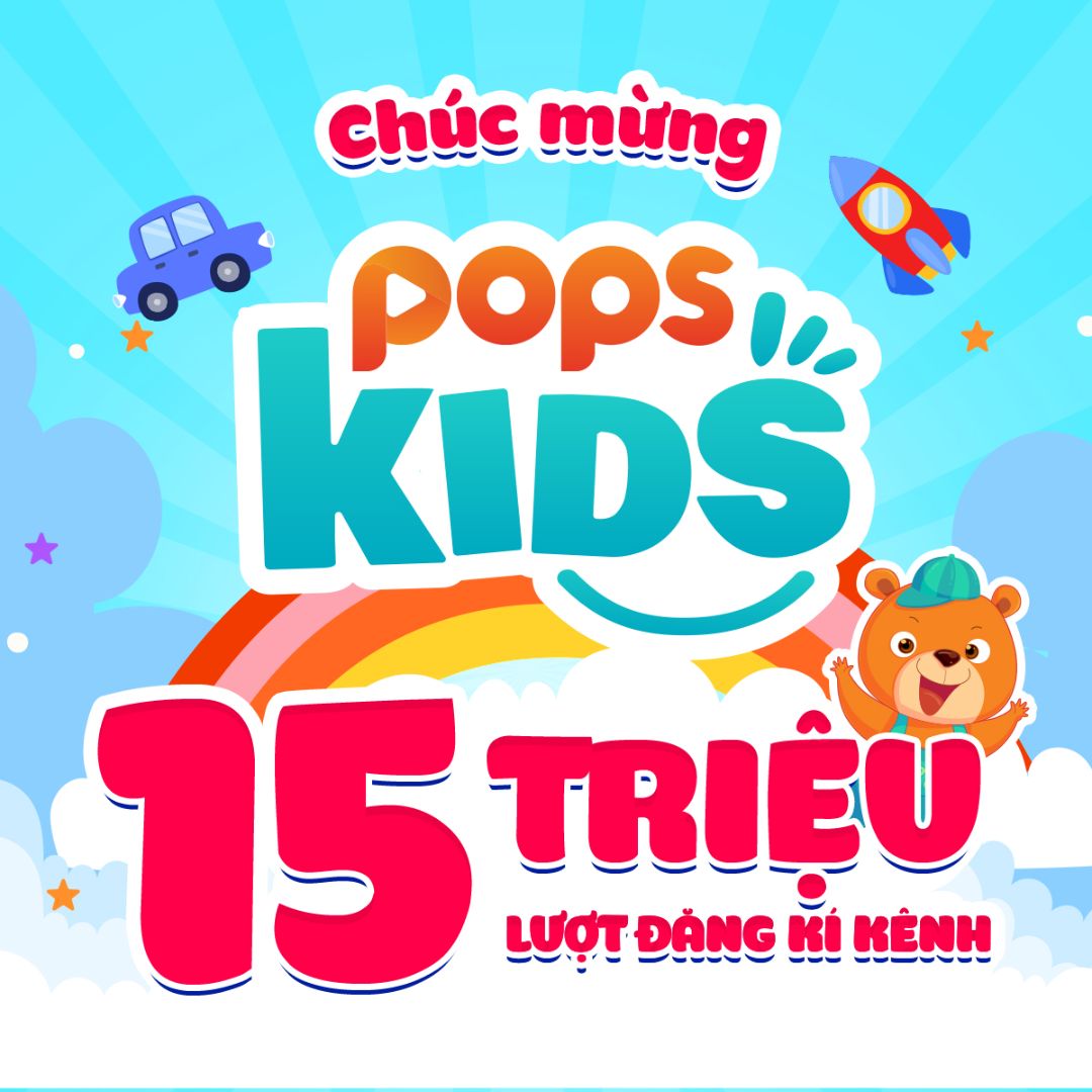 POPS Kids 1.1 POPS Kids là kênh YouTube đầu tiên tại Việt Nam đạt 15 triệu lượt theo dõi 