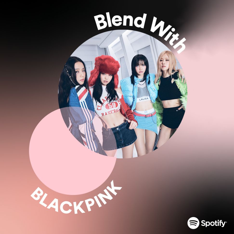 Spotify Blend with BLACKPINK 2 Spotify công bố nghệ sĩ mới tham gia danh sách phát Blend – BLACKPINK