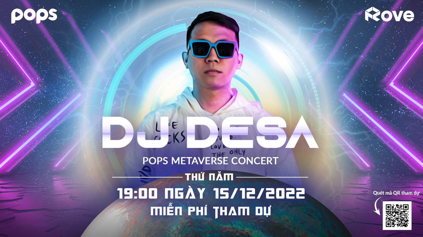 Poster Metaverse 1 POPS mang DJ Desa và fan đến nền tảng metaverse
