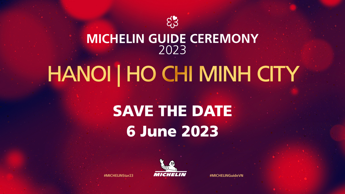 MICHELIN Guide MICHELIN Guide sẽ công bố danh sách nhà hàng Việt đạt sao vào ngày 6/6