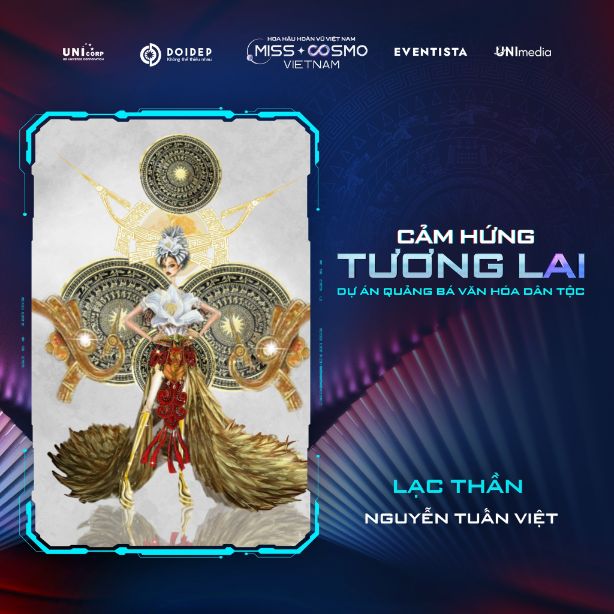 LẠC THẦN NGUYỄN TUẤN VIỆT Hàng loạt thiết kế bứt phá tại Dự án Quảng bá Văn hóa Dân tộc   Miss Cosmo Vietnam 2023