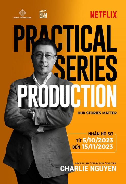 Practical Series Production.1 Đào tạo và hỗ trợ làm phim miễn phí cùng NSX Charlie Nguyễn và Netflix