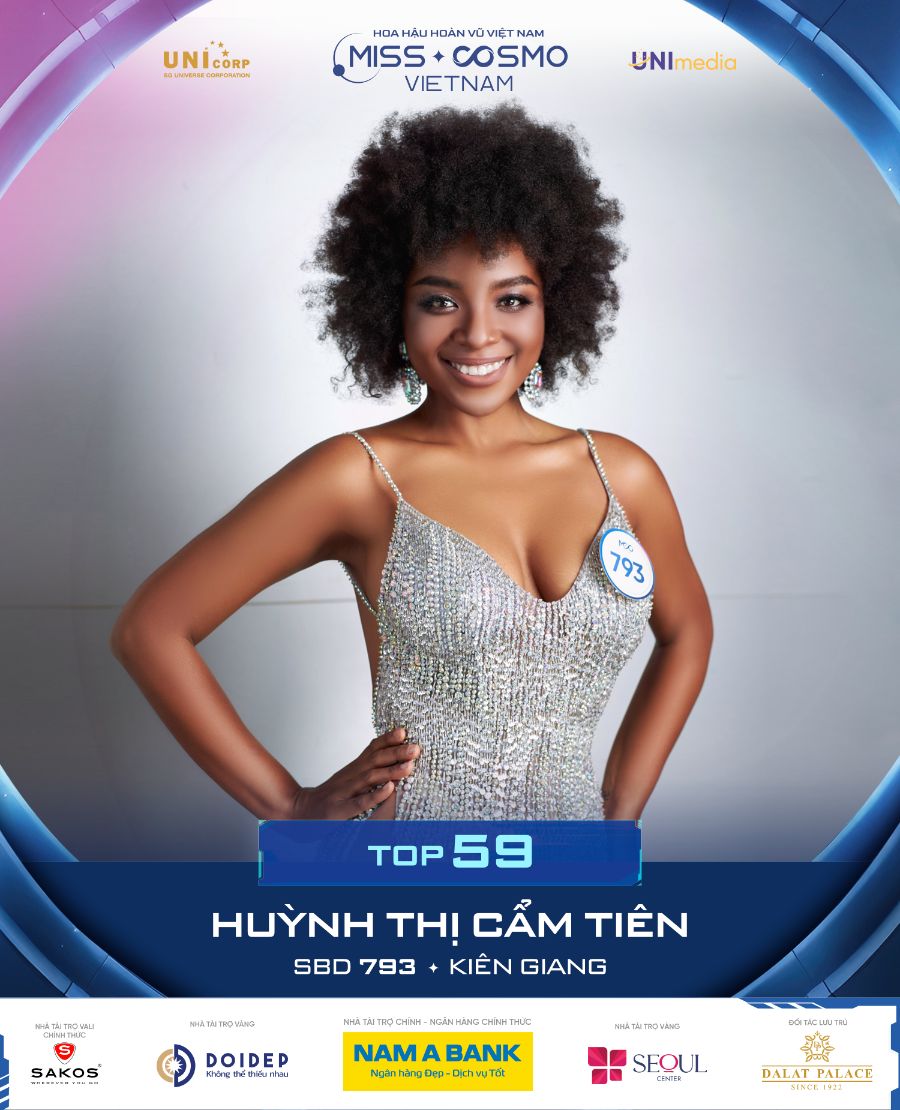 SBD 793 HUỲNH THỊ CẨM TIÊN Miss Cosmo Vietnam 2023 tiếp tục công bố thêm 10 thí sinh bước vào Top 59