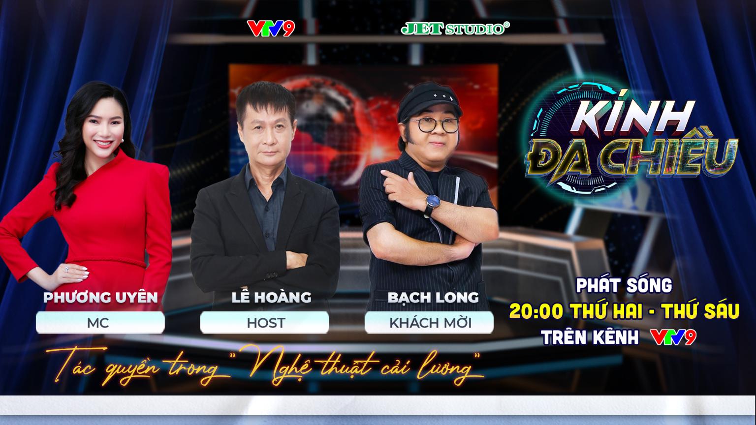 POSTER KINH DA CHIEU 2 Đạo diễn Lê Hoàng làm host chương trình Kính Đa Chiều