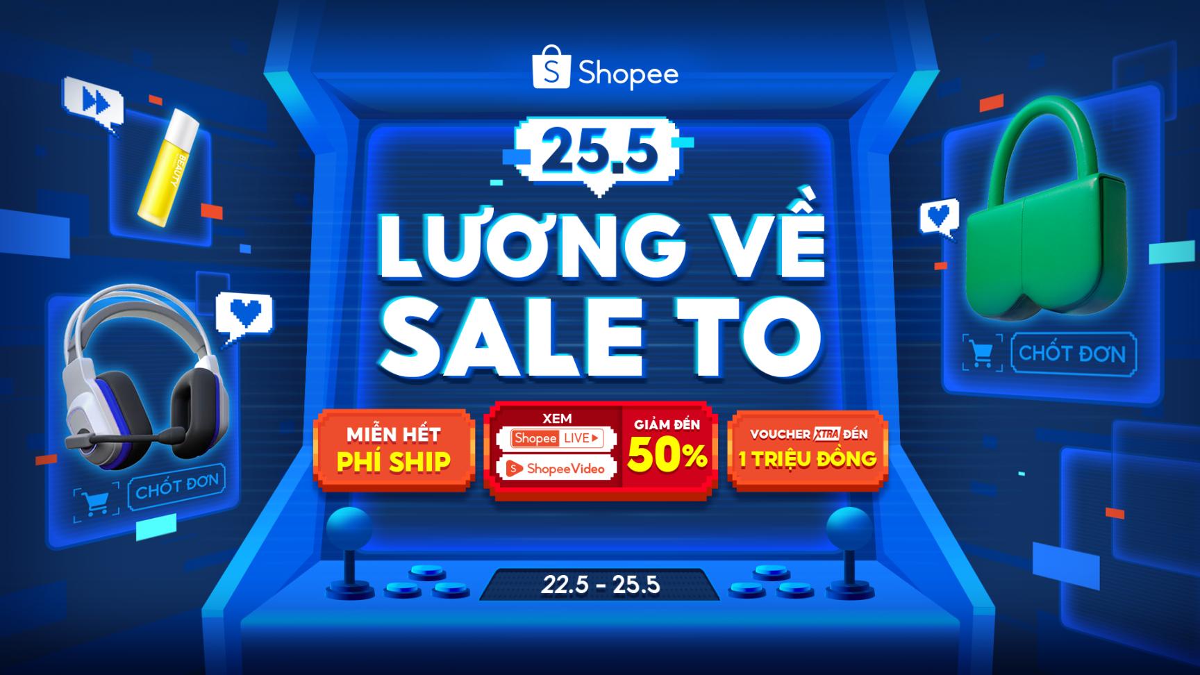 Shopee 1 Shopee bật mí loạt ưu đãi hấp dẫn đến 50% và voucher 1 triệu đồng tại 25.5 Lương Về Sale To