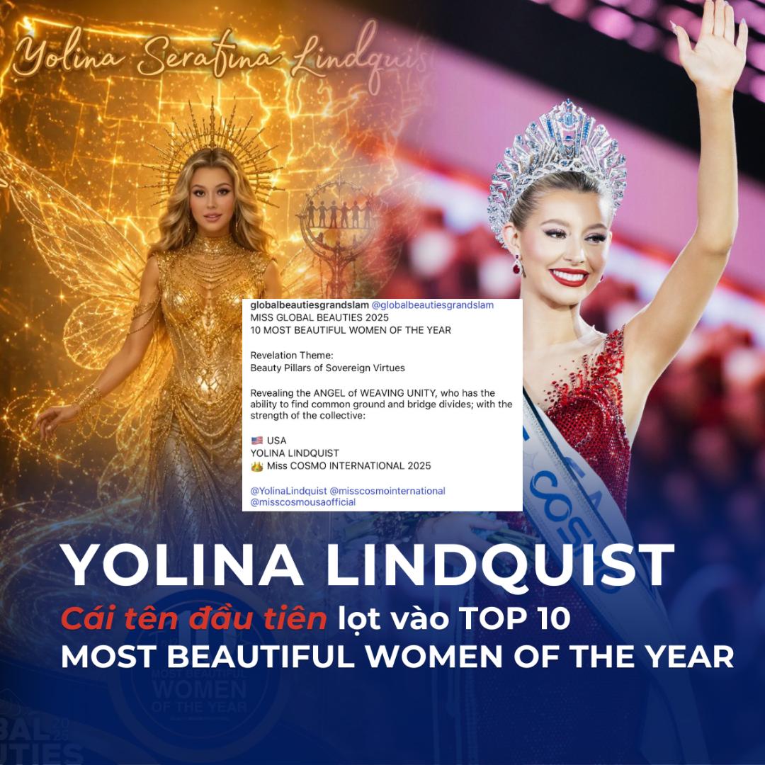 YOLINA GÓP MẶT TRONG TOP 10 MỸ NHÂN ĐẸP NHẤT NĂM Miss Cosmo 2025 Yolina Lindquist góp mặt trong Top 10 Mỹ Nhân Đẹp Nhất Năm 2025