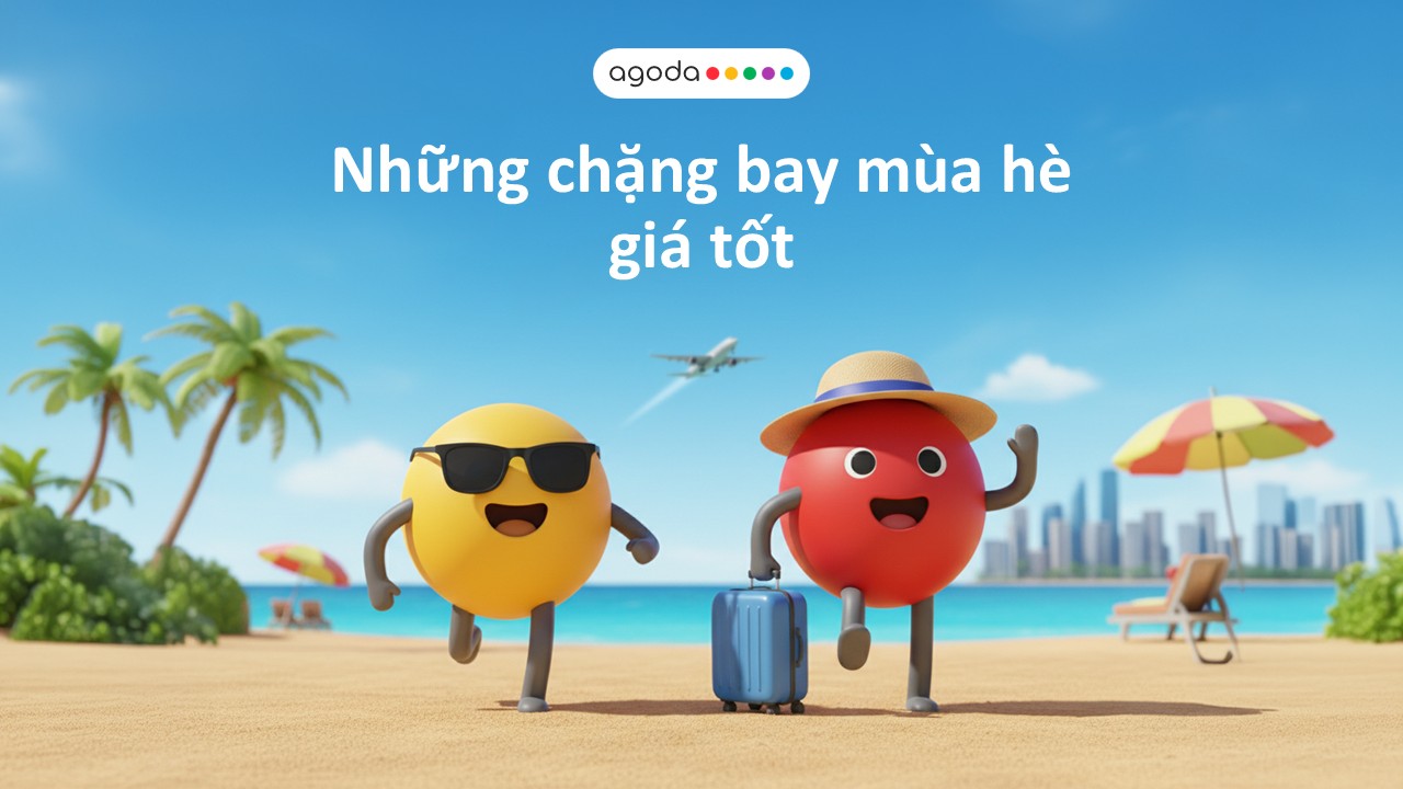 Cheapest Summer Destinations VI Agoda công bố 2 chặng bay có giá vé tốt nhất trong mùa du lịch hè năm nay